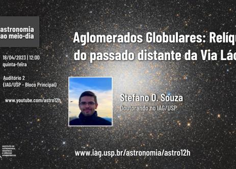Seminário: Aglomerados Globulares: Relíquias do passado distante da Via Láctea, apresentado por Stefano Souza (Doutorando no IAG/USP) no dia 18/04 no Auditório 2 do IAG ao 12h00. Haverá transmissão ao vivo da palestra no link: www.youtube.com/astro12h